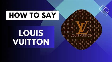 french pronunciation louis vuitton